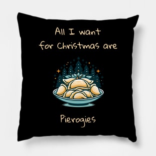 I Want For Christmas Are Pierogies Pierogi Dumplings Pillow