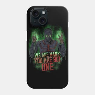 WE ARE MANY YOU ARE BUT ONE Phone Case