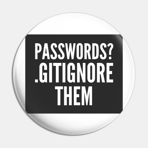 Secure Coding Passwords Gitignore them Black Background Pin by FSEstyle