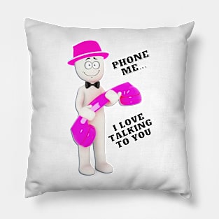 Phone me... I love talking to you - pinkish hat & phone Pillow