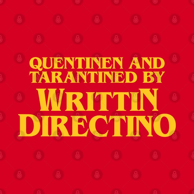 Quentinen And Tarantined By Writtin Directino by Three Meat Curry