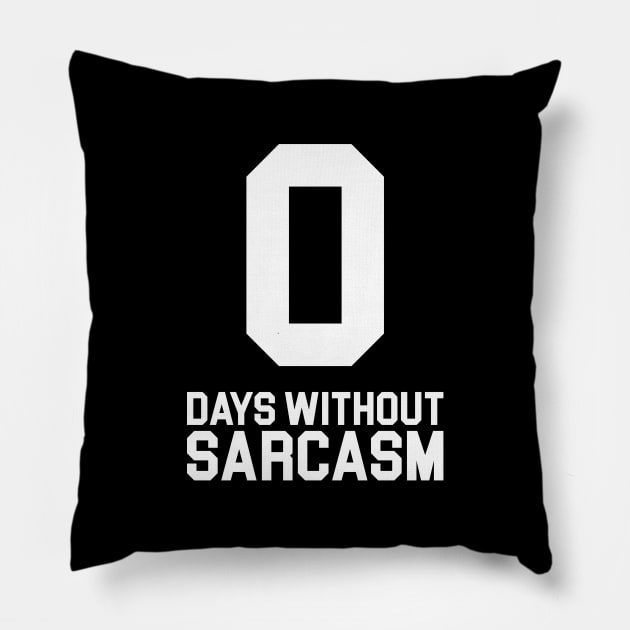 0 Days Without Sarcasm Pillow by Venus Complete