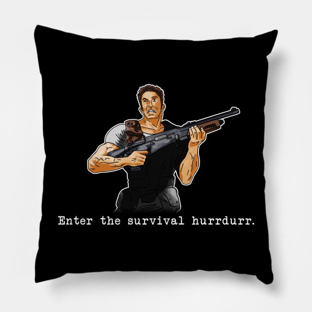 Enter the Survival Hurr Durr. Pillow by CCDesign