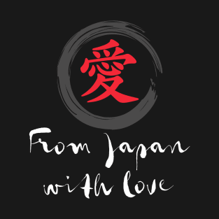 FROM JAPAN WITH LOVE (white) T-Shirt