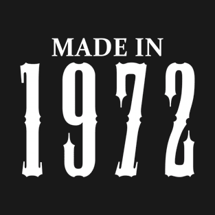 Made in 1972 year | Simple White T-Shirt