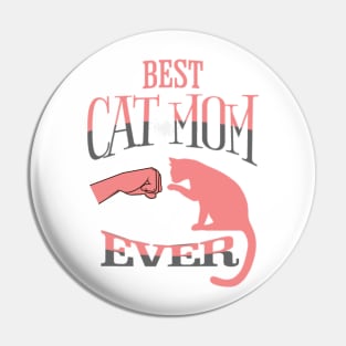 BEST CAT MOM EVER PINK FIST PUMB Pin