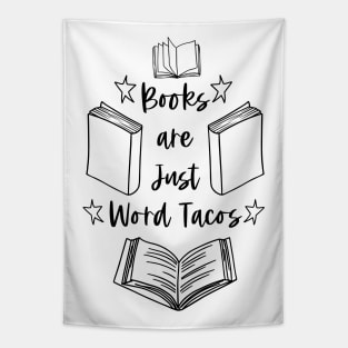 Books Are Just Word Tacos - Funny Book Puns Bookish Humor Quotes Tapestry