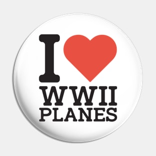 I Love WW2 Planes Pin