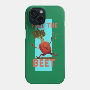 Fell The Beet! Phone Case