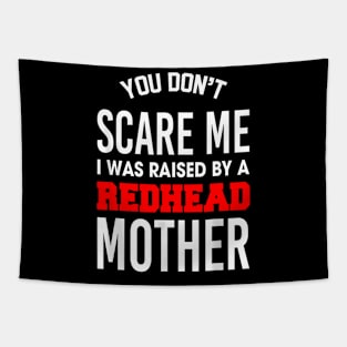 I Was Raised by a Redhead Mother Tapestry