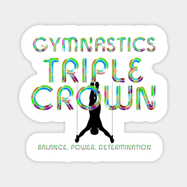 Gymnastics Triple Crown (M) Magnet by teepossible