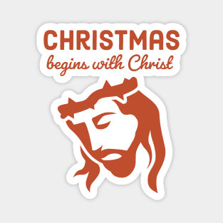 Christmas begins with Christ Magnet