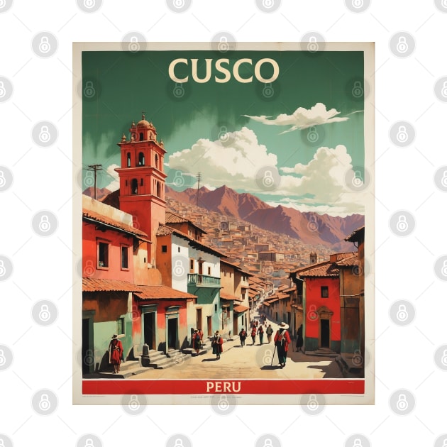 Cusco Peru Tourism Vintage Poster by TravelersGems