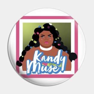 Kandy is my Muse Pin