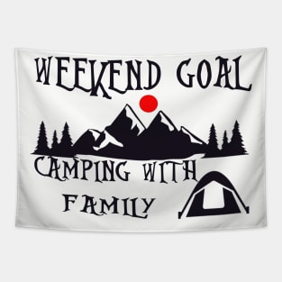 weekend goal camping with family Tapestry