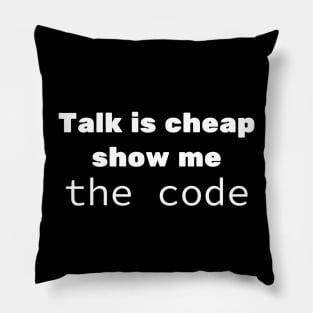 Talk is cheap show me the code Pillow