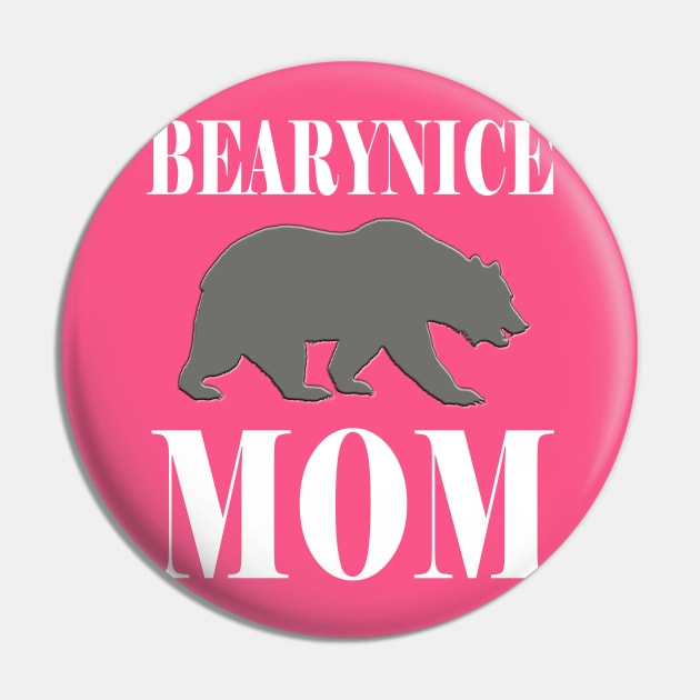 Bearynice Mom (for A Nice Mom) Pin by Khim