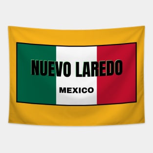 Nuevo Laredo City in Mexican Flag Colors Tapestry