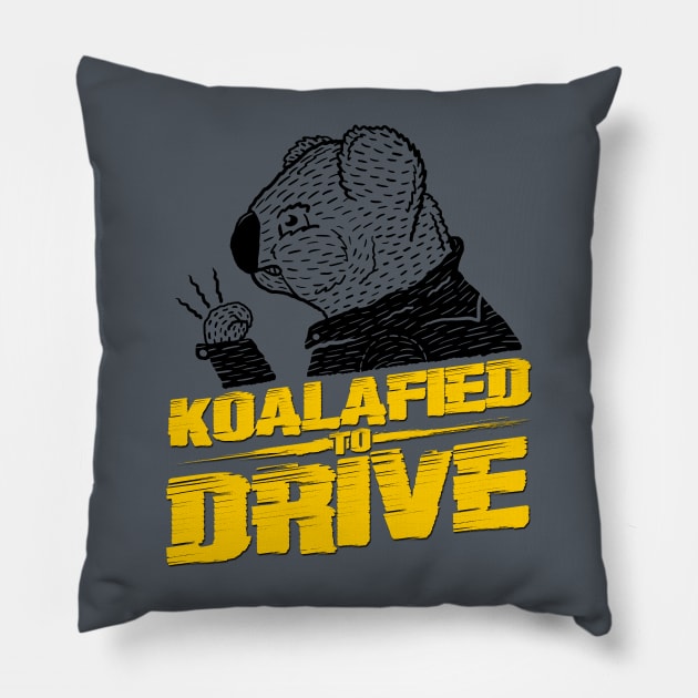 Koalafied To Drive Pillow by Aguvagu