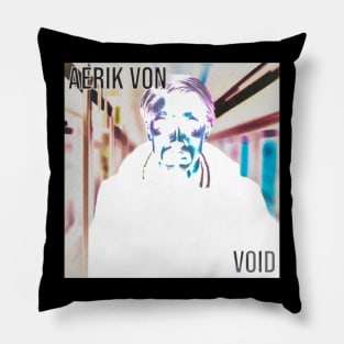 Aerik Von - Void Pillow