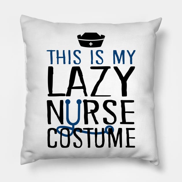 This Is My Lazy Nurse Costume Pillow by KsuAnn