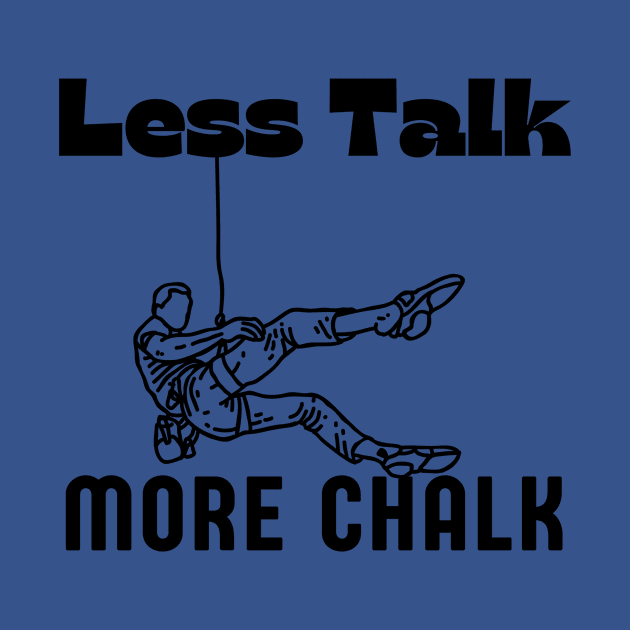 Less Talk More Chalk Funny Rock Climbing Gift by Grun illustration 