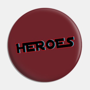 Heroes Pin