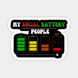 My Social Battery Low Energy Social Introvert QuoTE Magnet