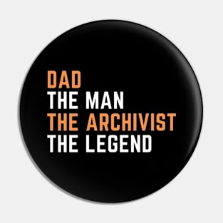 Dad. archivist. legend Pin