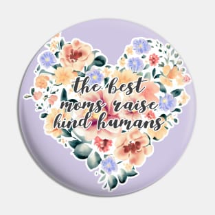 best moms raise kind humans Pin