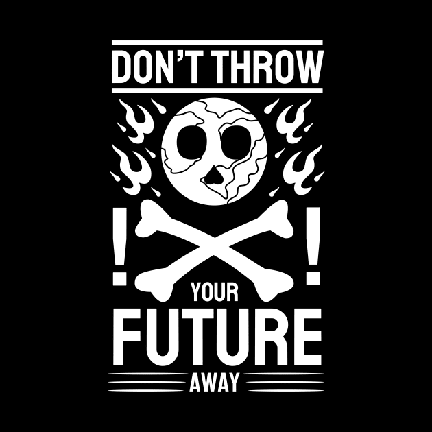 Dont Throw Your Future Away by STL Project