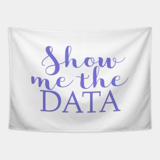 Show me the data Tapestry