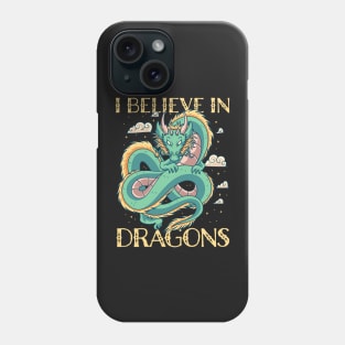 I Believe in Dragons - Mythical Phone Case