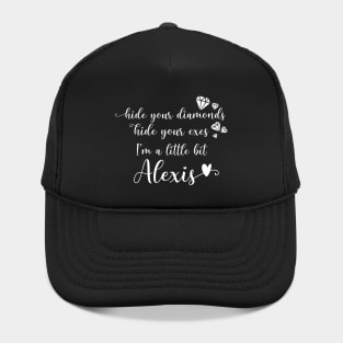 Hide Your Diamonds, Hide Your Exes, I'm a Little Bit Alexis - Alexis Rose Song from Schitt's Creek Hat
