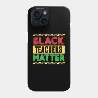 Black Teachers Matter, Vintage Black History Month Educator Men Women Teacher Phone Case