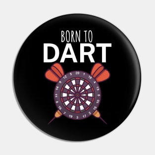 Born to dart Pin