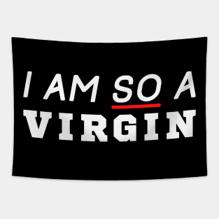 I Am So A Virgin Tapestry