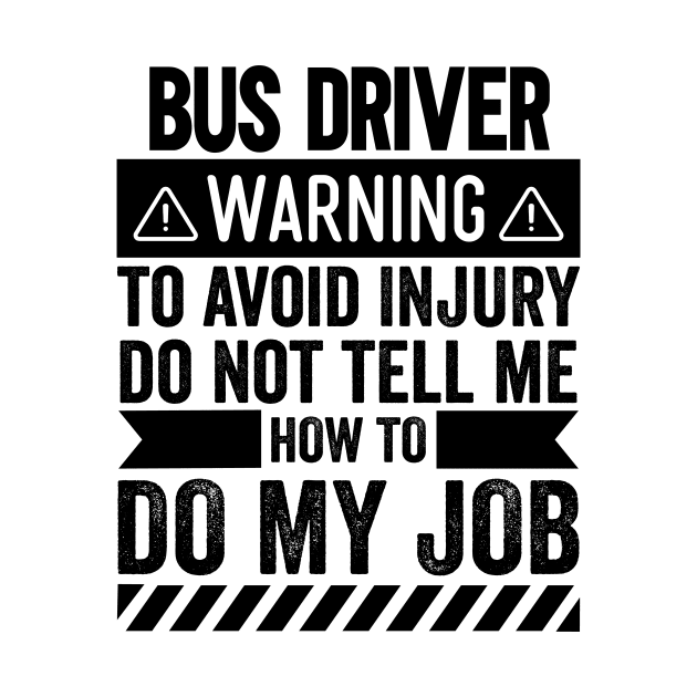 Bus Driver Warning by Stay Weird