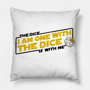 I am ONE with the DICE! Pillow