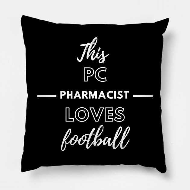 This PC (Poison Control) Pharmacist Loves Football Pillow by Petalprints