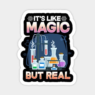 Science It's Like Magic But Real I Science Chemistry Magnet