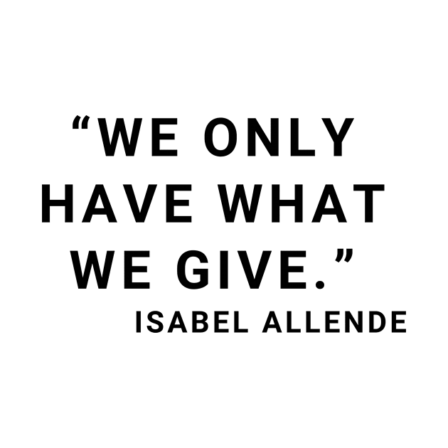 quote Isabel Allende about Charity by AshleyMcDonald