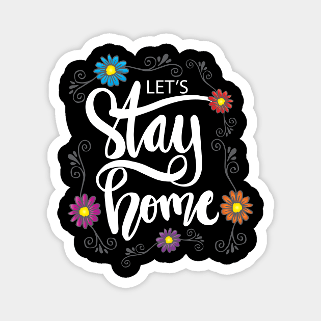 Lets stay home Magnet by Handini _Atmodiwiryo