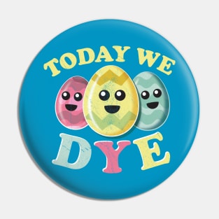 Today We Dye Pin