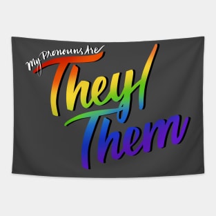 My Pronouns Are They/Them (Rainbow Script) Tapestry