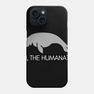 Oh The Humanatee Funny Humorous Pun Phone Case