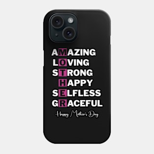 Amazing Loving Strong Happy Selfless Graceful Happy Mother’s Day Phone Case