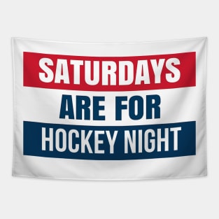 Saturdays are for hockey night Tapestry