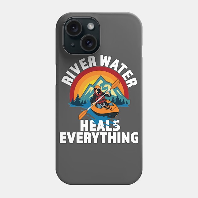 River Water Heals Everything - Kayak - Great Gift for River Lovers - Multi Color Logo & White Lettering Phone Case by RKP'sTees