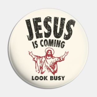 Jesus is Coming, Look Busy 1992 Pin